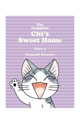 The Complete Chi's Sweet Home, Volume 4 - Konami Kanata