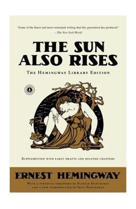 The Sun Also Rises - Ernest Hemingway