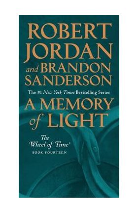 A Memory of Light: Book Fourteen of the Wheel of Time - Robert Jordan