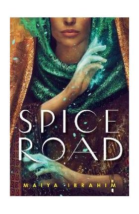 Spice Road - Maiya Ibrahim