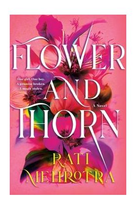 Flower and Thorn - Rati Mehrotra