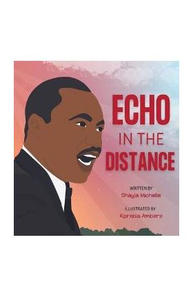 Echo In The Distance - Shayla Michelle