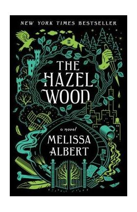 The Hazel Wood - Melissa Albert