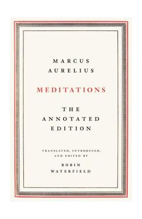 Meditations: The Annotated Edition - Marcus Aurelius