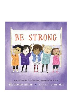 Be Strong - Pat Zietlow Miller