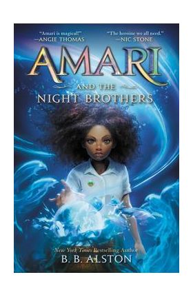 Amari and the Night Brothers - B. B. Alston