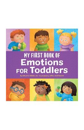 My First Book of Emotions for Toddlers - Orlena Kerek
