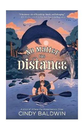 No Matter the Distance - Cindy Baldwin
