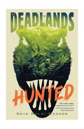 The Deadlands: Hunted - Skye Melki-wegner