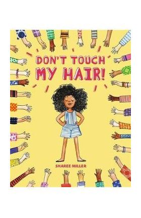 Don't Touch My Hair! - Sharee Miller