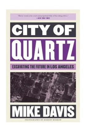 City of Quartz: Excavating the Future in Los Angeles - Mike Davis