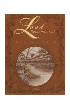 A Land Remembered - Patrick D. Smith