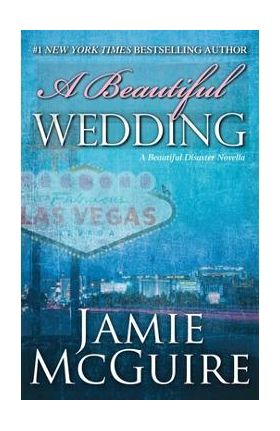 A Beautiful Wedding: A Beautiful Disaster Novella - Jamie Mcguire