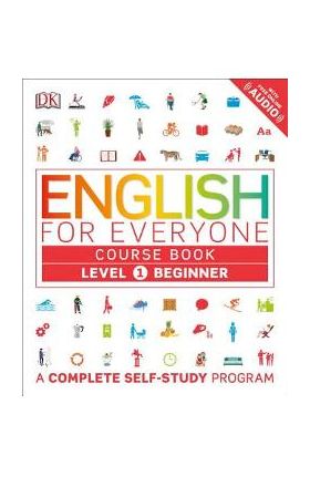 English for Everyone: Level 1: Beginner, Course Book: A Complete Self-Study Program - Dk