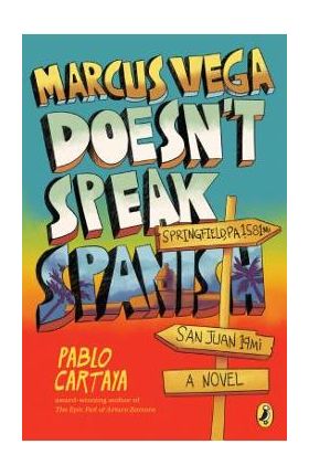 Marcus Vega Doesn't Speak Spanish - Pablo Cartaya