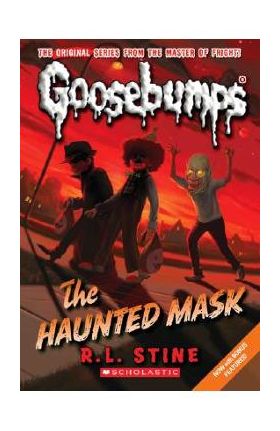 The Haunted Mask (Classic Goosebumps #4) - R. L. Stine