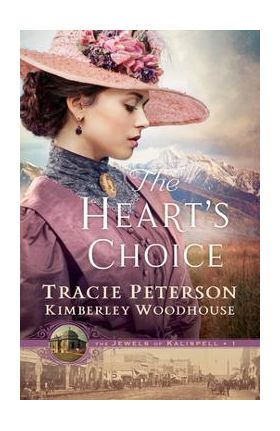 The Heart's Choice - Tracie Peterson