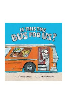 Is This the Bus for Us? - Harriet Ziefert