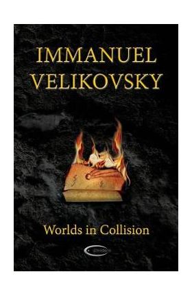 Worlds in Collision - Immanuel Velikovsky