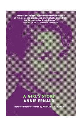 A Girl's Story - Annie Ernaux