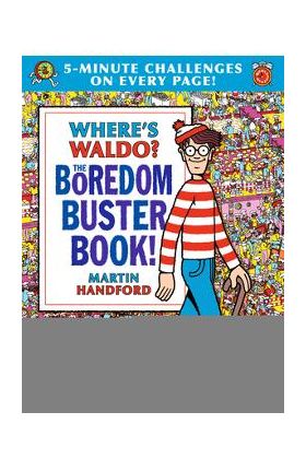 Where's Waldo? the Boredom Buster Book: 5-Minute Challenges - Martin Handford