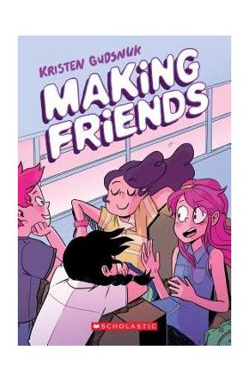 Making Friends (Making Friends #1), Volume 1 - Kristen Gudsnuk