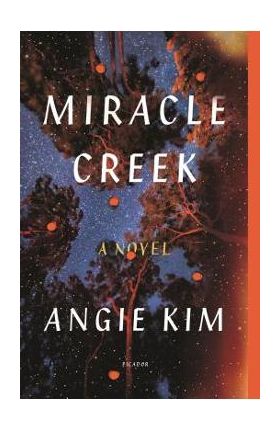 Miracle Creek - Angie Kim