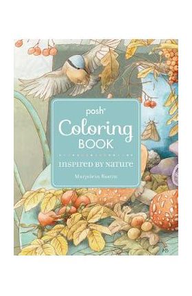 Posh Adult Coloring Book: Inspired by Nature - Marjolein Bastin