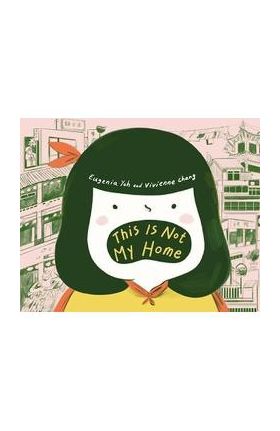 This Is Not My Home - Vivienne Chang