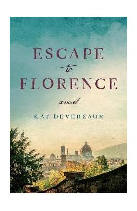 Escape to Florence - Kat Devereaux