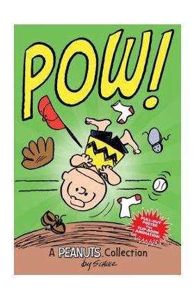 Charlie Brown: Pow!: A Peanuts Collection - Charles M. Schulz