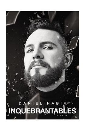 Inquebrantables - Daniel Habif