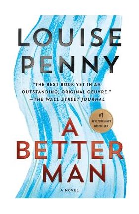 A Better Man: A Chief Inspector Gamache Novel - Louise Penny