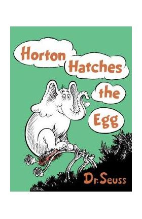 Horton Hatches the Egg - Dr Seuss