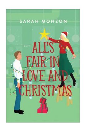 All's Fair in Love and Christmas - Sarah Monzon