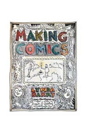 Making Comics - Lynda Barry
