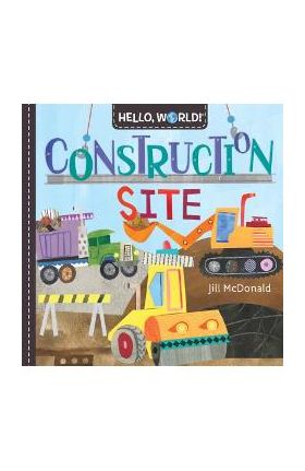 Hello, World! Construction Site - Jill Mcdonald