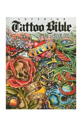 Tattoo Bible: Book One - Superior Tattoo