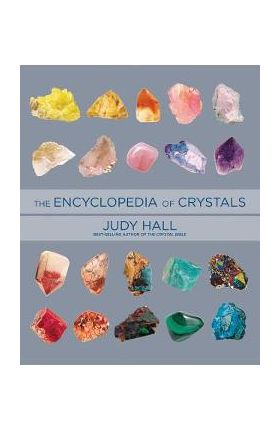Encyclopedia of Crystals, Revised and Expanded - Judy Hall