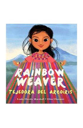 Rainbow Weaver: Tejedora del Arco&#65533;ris - Linda Elovitz Marshall