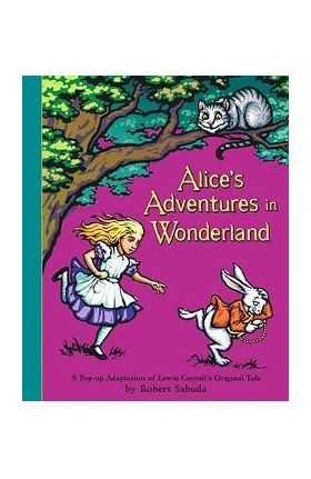 Alice's Adventures in Wonderland - Lewis Carroll