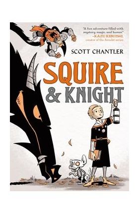 Squire & Knight - Scott Chantler