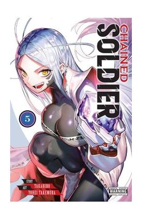 Chained Soldier, Vol. 5 - Takahiro