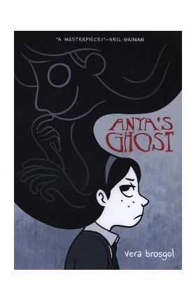Anya's Ghost - Vera Brosgol
