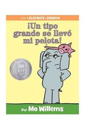 &#65533;un Tipo Grande Se Llev&#65533; Mi Pelota! (Spanish Edition) - Mo Willems