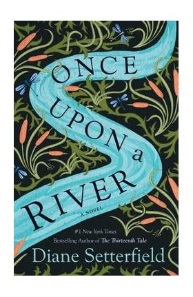 Once Upon a River - Diane Setterfield