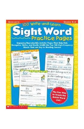 100 Write-And-Learn Sight Word Practice Pages: Engaging Reproducible Activity Pages That Help Kids Recognize, Write, and Really Learn the Top 100 High - Terry Cooper