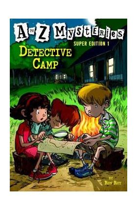 A to Z Mysteries Super Edition 1: Detective Camp - Ron Roy