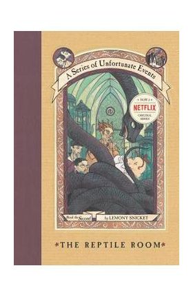 A Series of Unfortunate Events #2: The Reptile Room - Lemony Snicket