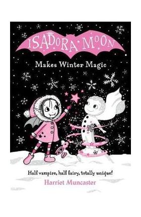 Isadora Moon Makes Winter Magic - Muncaster